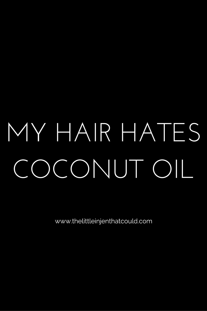 My Hair Hates Coconut Oil